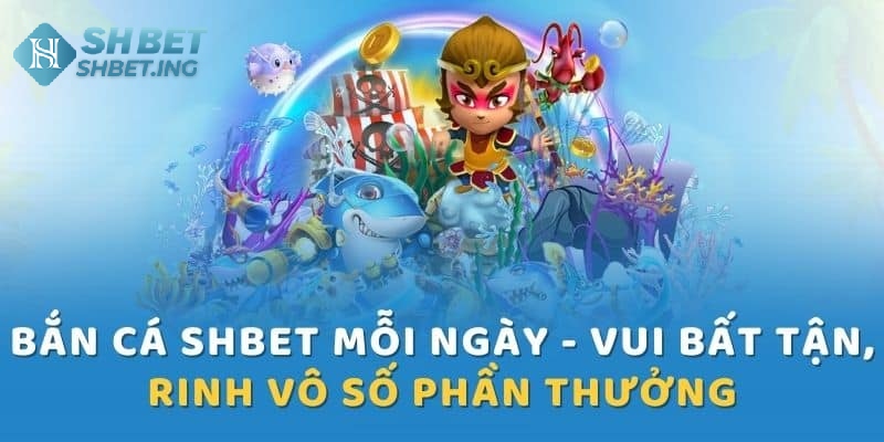 Giới thiệu đôi nét về Bắn Cá SHBET